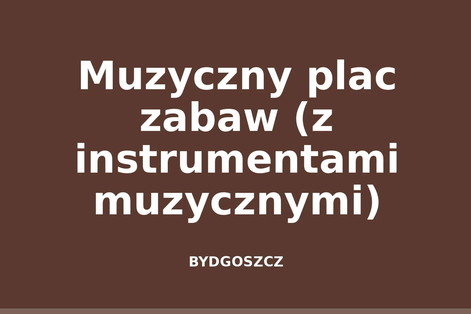 Muzyczny plac zabaw (z instrumentami muzycznymi)