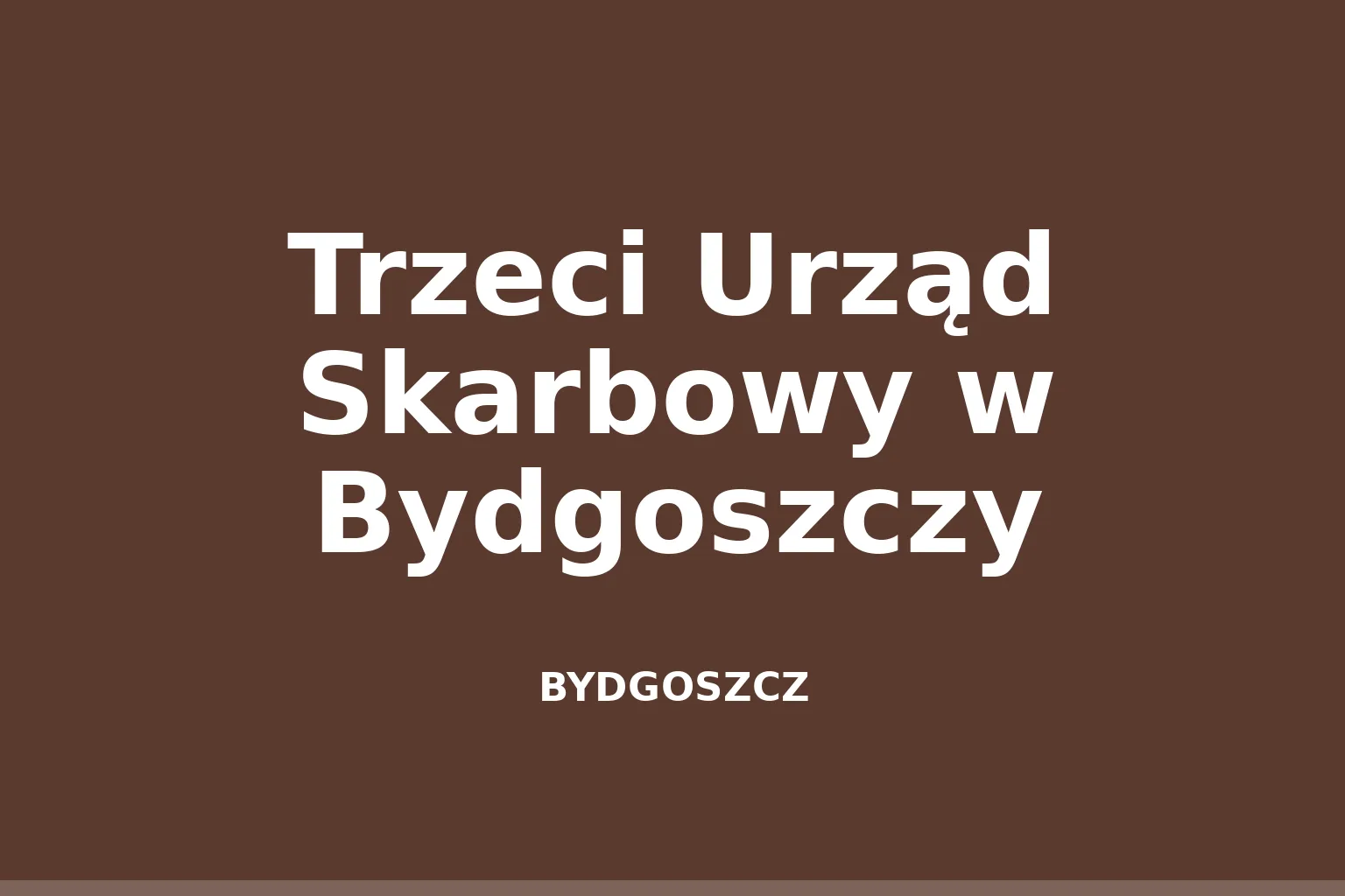 Trzeci Urząd Skarbowy w Bydgoszczy
