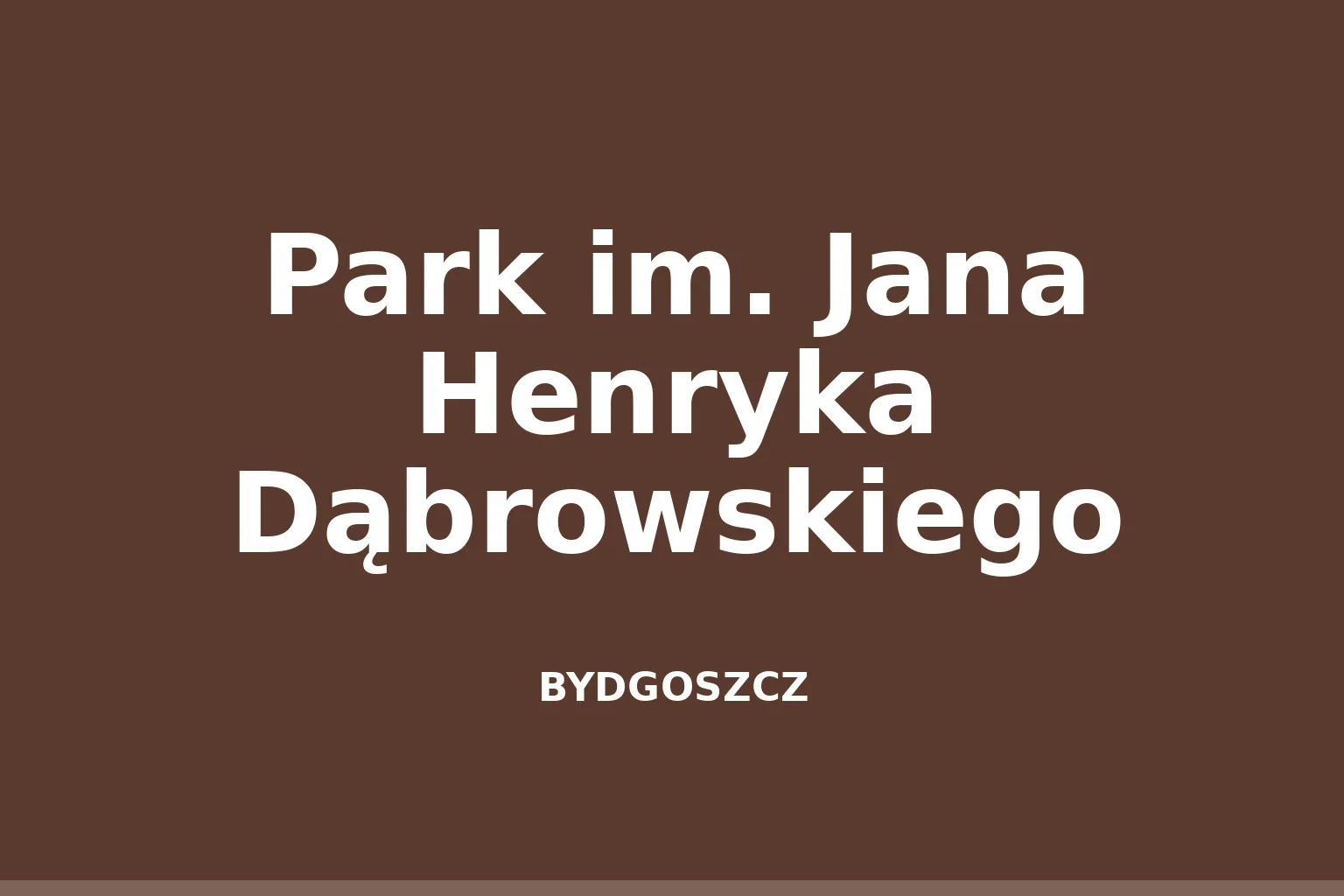 Park im. Jana Henryka Dąbrowskiego