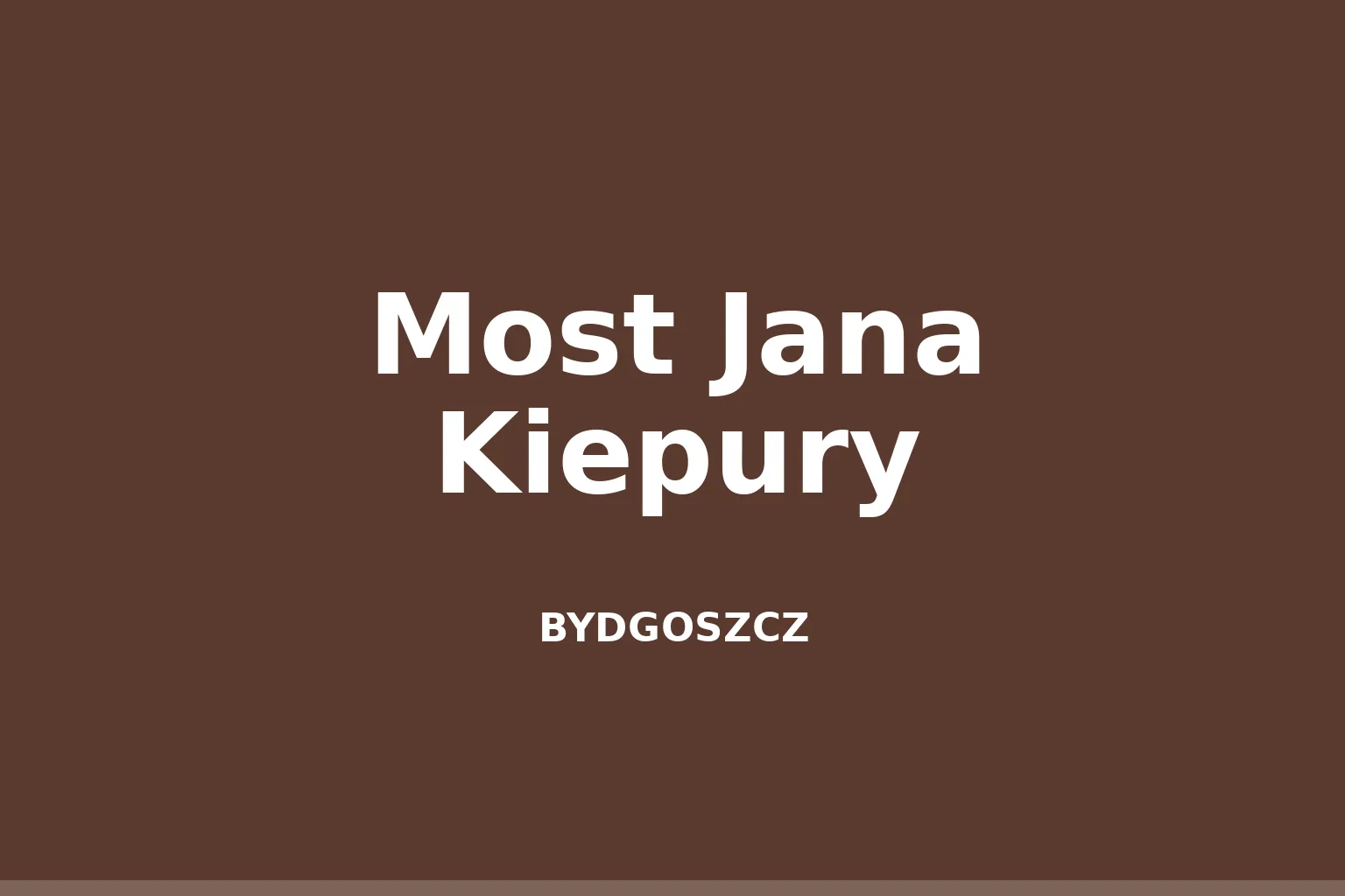 Most Jana Kiepury